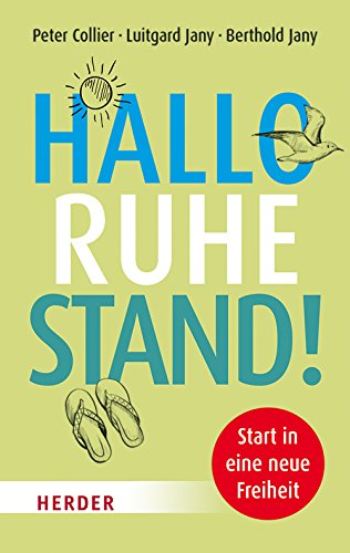 Hallo Ruhestand!: Start in eine neue Freiheit (HERDER spektrum)