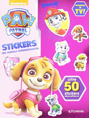 Una cucciola supercoraggiosa. Paw Patrol stickers. Con adesivi. Ediz. illustrata libro