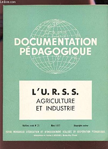 L'U.R.S.S. - AGRICULTURE ET INDUSTRIE / 8e année - N°71 - Mars 1957 francais L'U.R.S.S. - AGRICULTURE ET INDUSTRIE / 8e année - N°71 - Mars 1957 francais