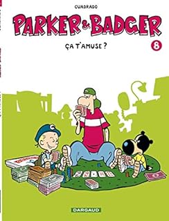 jaquette livre Parker & Badger - tome 8 - ça t'amuse ? (8)