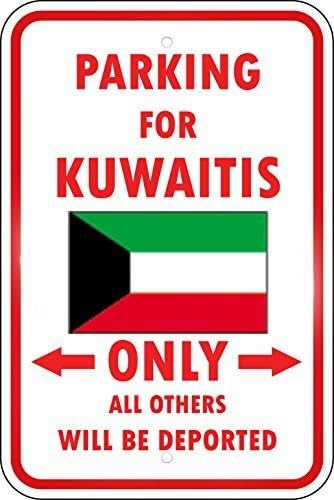 WenNuNa Aluminum Metal Sign Kuwait Country Parking Only Others Deported Kuwaiti 12X18 Aluminum Sign