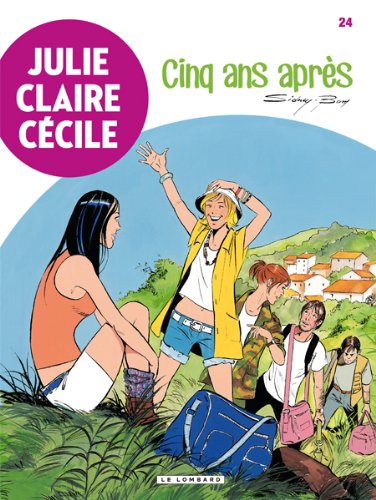 Julie, Claire, Cécile - tome 24 - Cinq ans après francais Julie, Claire, Cécile - tome 24 - Cinq ans après francais
