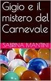 Image de Gigio e il mistero del Carnevale (Italian Edition)