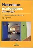 Matériaux écologiques d'intérieur : Aménagement, finition, décoration