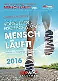 Image de Vogel fliegt, Fisch schwimmt, Mensch läuft! 2016 Textabreißkalender: Kurioses, Wissenswertes und S