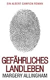 Bücher Neuerscheinungen 2022 - Gefährliches Landleben: Ein Albert Campion Roman von Margery Allingham