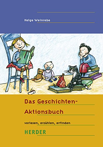 Download Das Geschichten-Aktionsbuch: vorlesen - erzählen - erfinden Download Das Geschichten-Aktionsbuch: vorlesen - erzählen - erfinden