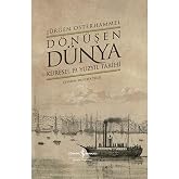 D&ouml;n&uuml;şen D&uuml;nya: K&uuml;resel 19. Y&uuml;zyıl Tarihi