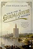  Viaje por el Guadalquivir y su historia