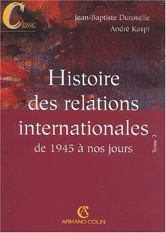 Histoire des relations internationales de 1945 à nos jours Tome 2 en ligne