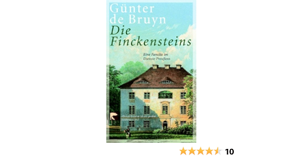 Die Finckensteins Eine Familie Im Dienste Preussens Amazon De Bruyn Gunter De Bucher