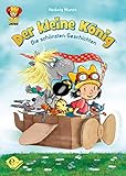 Der kleine König: Die schönsten Geschichten by Hedwig Munck