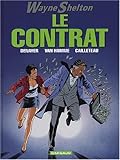 Wayne Shelton, tome 3 : Le Contrat