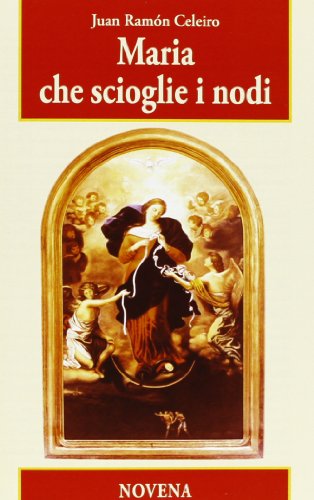 Maria che scioglie i nodi. Novena
