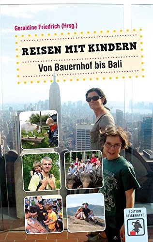 Preisvergleich Produktbild Reisen mit Kindern: Von Bauernhof bis Bali