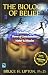 The Biology of Belief: Unleashing the Power of Consciousness, Matter and Miracles RS.199.00