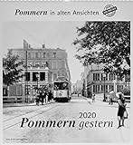 Pommern gestern 2020: Pommern in alten Ansichten by 