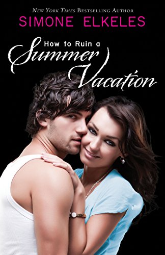 How to Ruin a Summer Vacation (How to Ruin a Summer Vacation Novel Book 1) (English Edition)