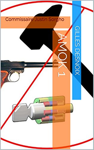 Download Amok 1: Commissaire Justin Sorgho