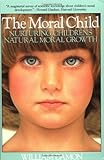 Image de Moral Child: Nurturing Children's Natural Moral Growth