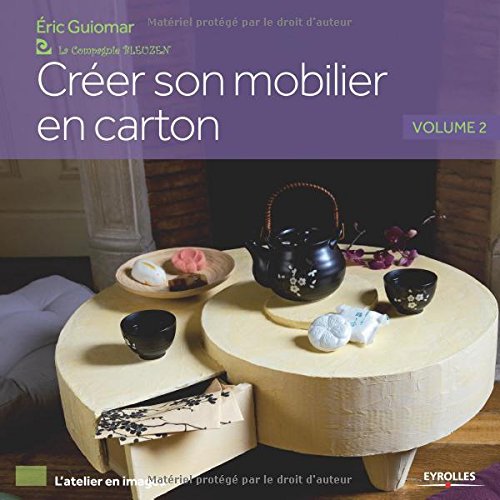 Créer son mobilier en carton. Volume 2