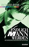 Endlich Mann werden: Die Wiederentdeckung der Initiation by 