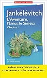 L'aventure, l'ennui, le sérieux- Chapitre 1 : Prepas scientifiques 2017-2018 - Edition prescrite