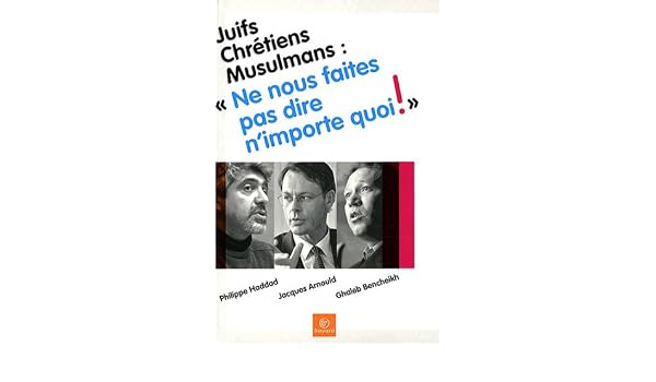 Amazonfr Juifs Chrétiens Musulmans Ne Nous Faites - 