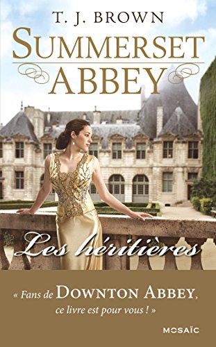 Download Les héritières : T1 - Summerset Abbey Download Les héritières : T1 - Summerset Abbey