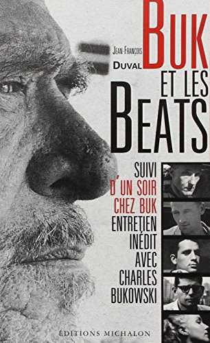 Buk et les Beats, entretien avec Charles Bukowski