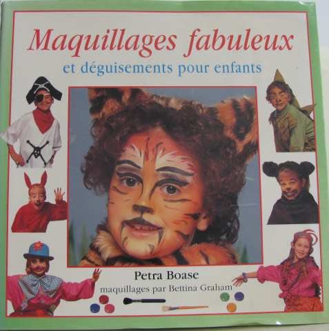 couverture de : Maquillages fabuleux et d&eacute;guisements pour enfants