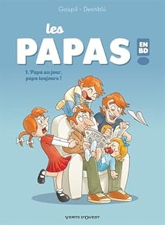 jaquette livre Les Papas en BD - Tome 01 : Papa un jour, papa toujours !