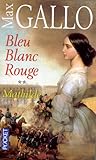 Bleu, blanc, rouge, tome 2 : Mathilde