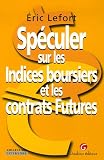 Image de Spéculer sur les Indices boursiers et les contrats Futures