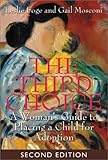 Image de The Third Choice: A Woman's Guide to Placing a Child for Adoption