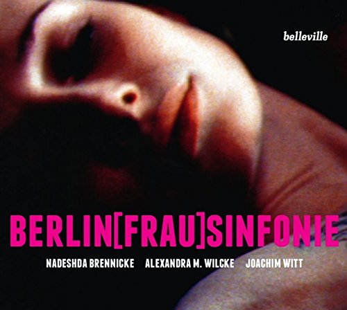 Preisvergleich Produktbild Berlin[Frau] Sinfonie: 17 Songs