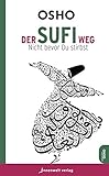 Der Sufi-Weg: Nicht bevor du stirbst by 