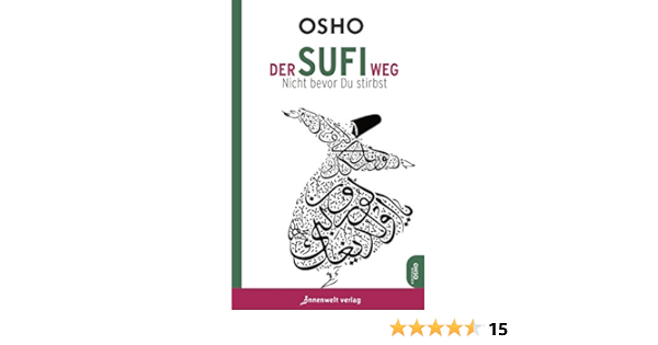 Der Sufi Weg Nicht Bevor Du Stirbst Amazon De Osho Bucher