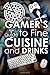 Produktbild The Gamers Guide to Fine Cuisine and Drinks: Funny Recipes