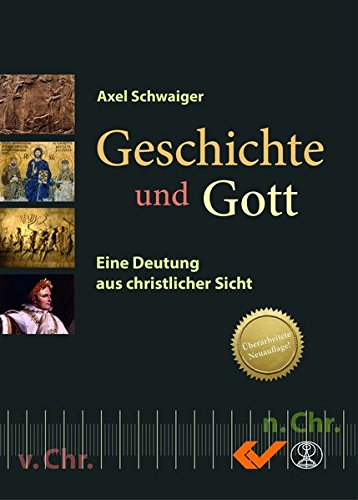 Download Geschichte und Gott: Eine Deutung aus christlicher Sicht