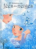 20 histoires de fées des neiges