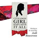 Cinnamon Girl Explains It All