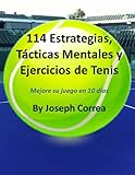 Image de 114 Estrategias, Tácticas Mentales y Ejercicios de Tenis: Mejore su juego en 10 días