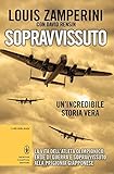 Image de Sopravvissuto. La vita dell'atleta olimpionico, eroe di guerra e sopravvissuto alla prigionia giapponese