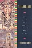 Tutankhamen: The Life and Death of the Boy-King (English Edition) by