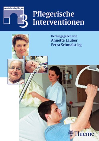 Download Pflegerische Interventionen (Verstehen & Pflegen, Band 3)