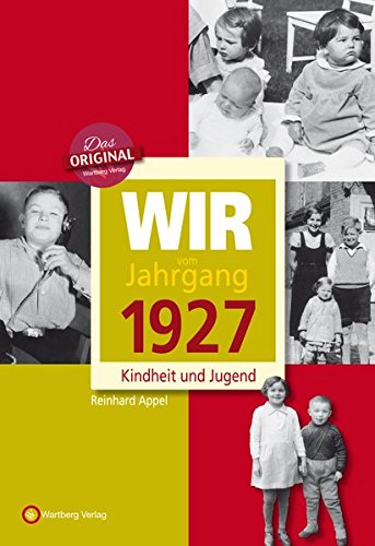 Download Wir vom Jahrgang 1927 - Kindheit und Jugend (Jahrgangsbände)