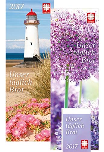 Unser täglich Brot 2017: Der Caritas-Tagesabreißkalender mit zwei Motiven auf beidseitig bedruckter Rückwand