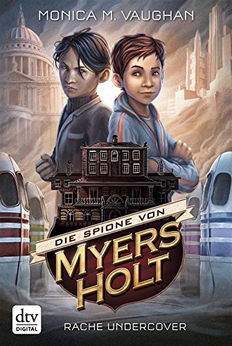 Download <br /><br />Die Spione von Myers Holt - Rache Undercover (dtv junior) Download Die Spione von Myers Holt - Rache Undercover (dtv junior)