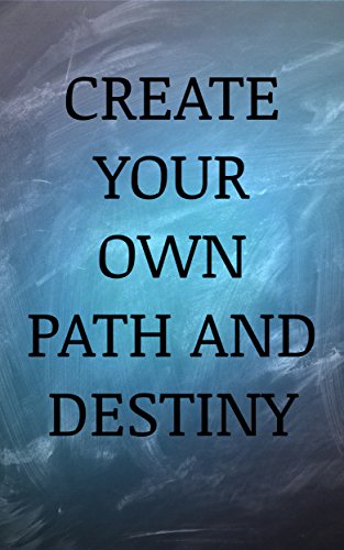 Create Your Own Path And Destiny English Edition Ebook - 